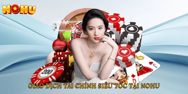Giao dịch tài chính siêu tốc tại NOHU