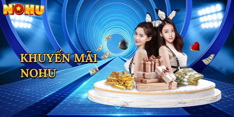 Khuyến Mãi NOHU - Đường Tới Chiến Thắng Rực Rỡ