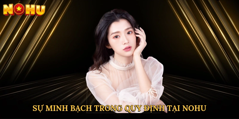 Sự minh bạch trong quy định tại NOHU