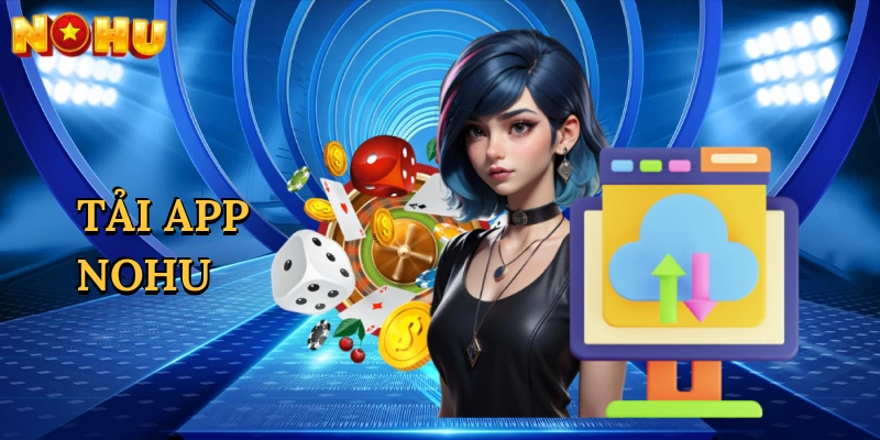 Tải App NOHU